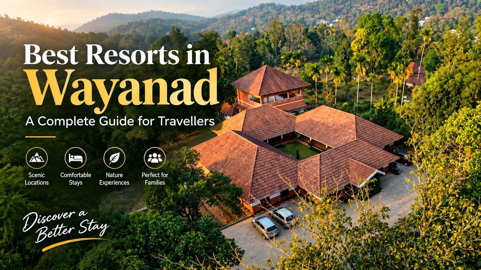 Best Resorts in Wayanad: How to Choose the Right Stay